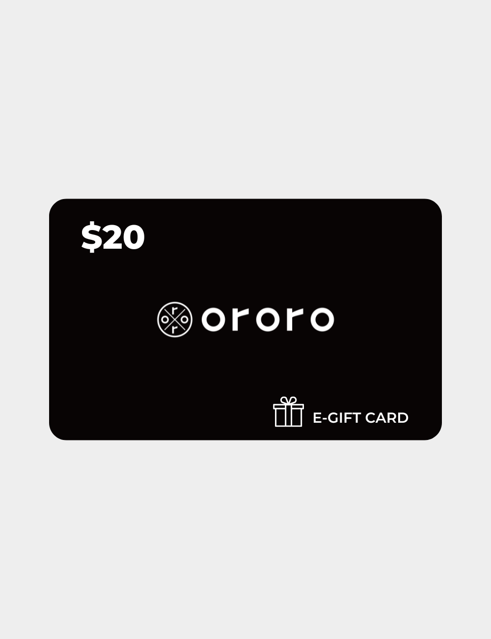 $20 ororo E-Gift Card (will be sent within one week)